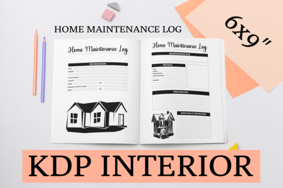 Streamlining Home Maintenance with the Home Maintenance Log KDP Interior: A Comprehensive Guide